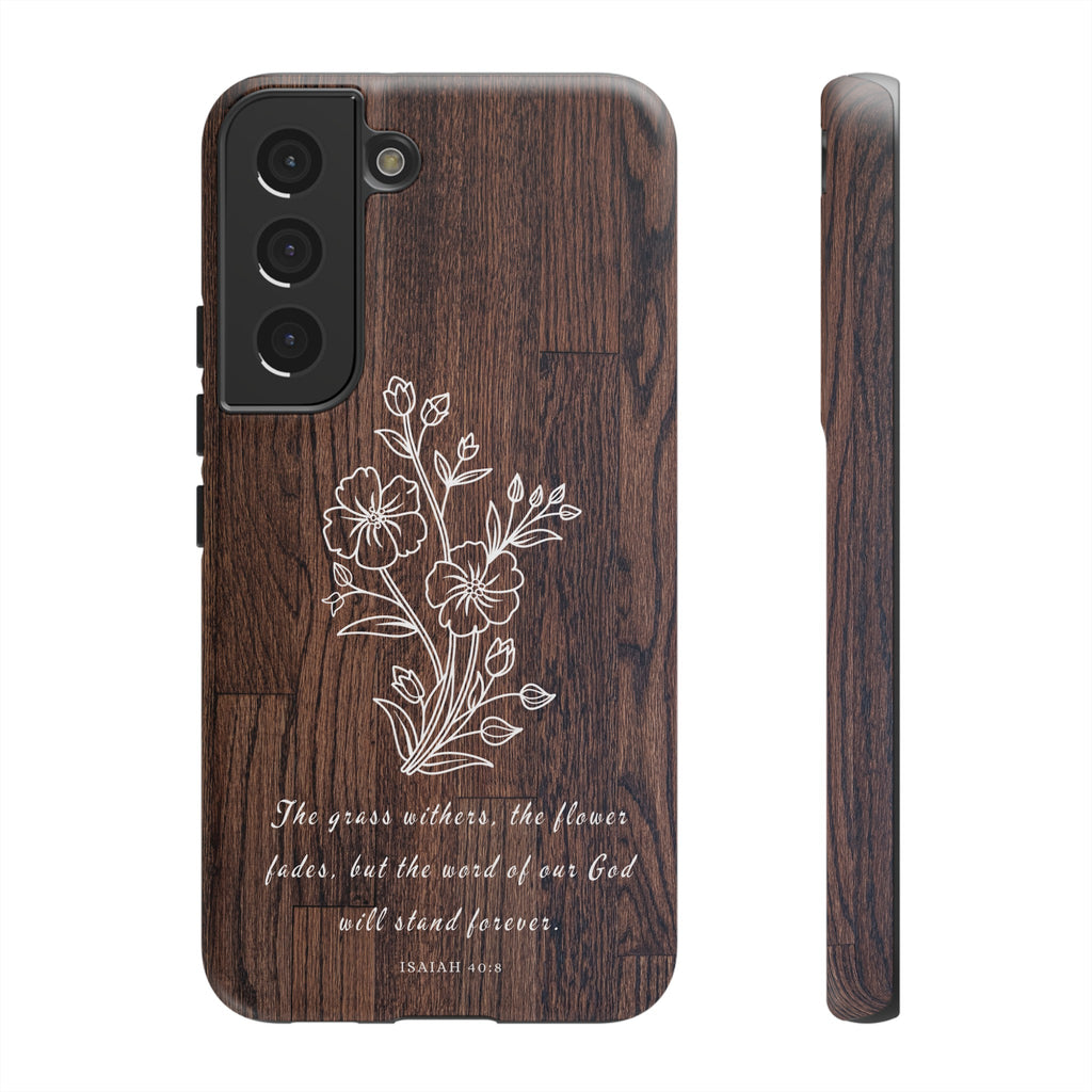 Isaiah 40:8 The Grass Withers Minimalist Wood Premium Christian iPhone Samsung Galaxy Google Pixel Phone Case