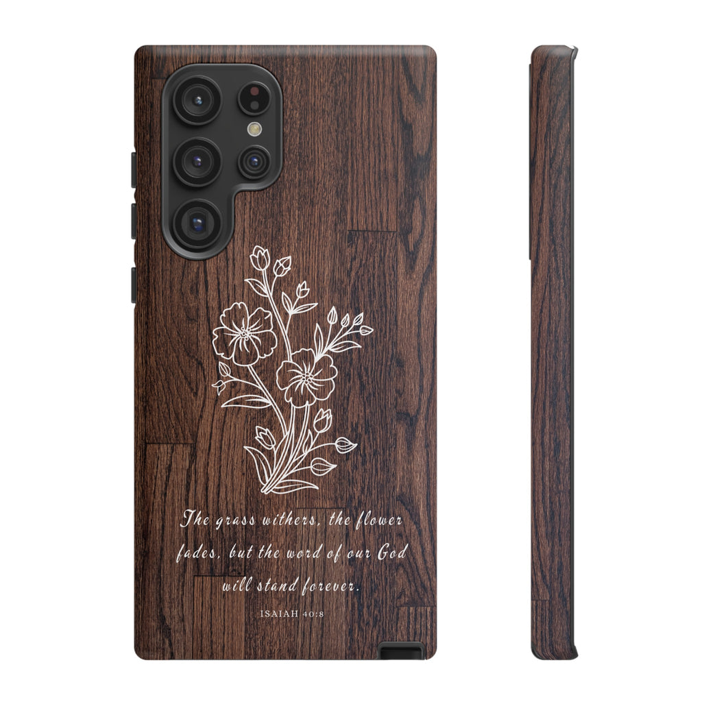 Isaiah 40:8 The Grass Withers Minimalist Wood Premium Christian iPhone Samsung Galaxy Google Pixel Phone Case