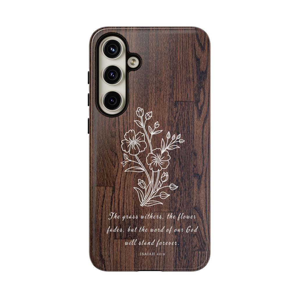 Isaiah 40:8 The Grass Withers Minimalist Wood Premium Christian iPhone Samsung Galaxy Google Pixel Phone Case