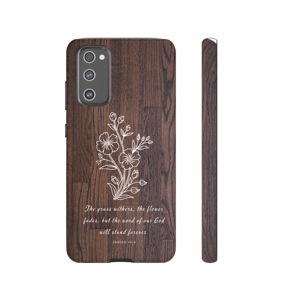 Isaiah 40:8 The Grass Withers Minimalist Wood Premium Christian iPhone Samsung Galaxy Google Pixel Phone Case