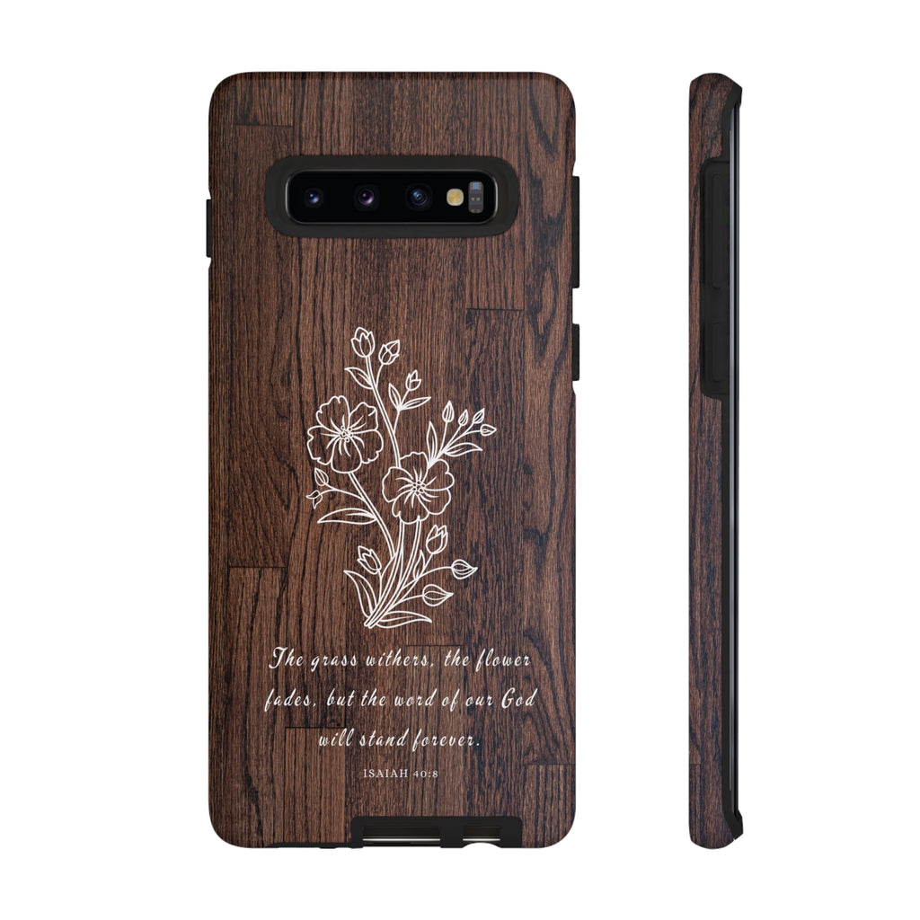 Isaiah 40:8 The Grass Withers Minimalist Wood Premium Christian iPhone Samsung Galaxy Google Pixel Phone Case