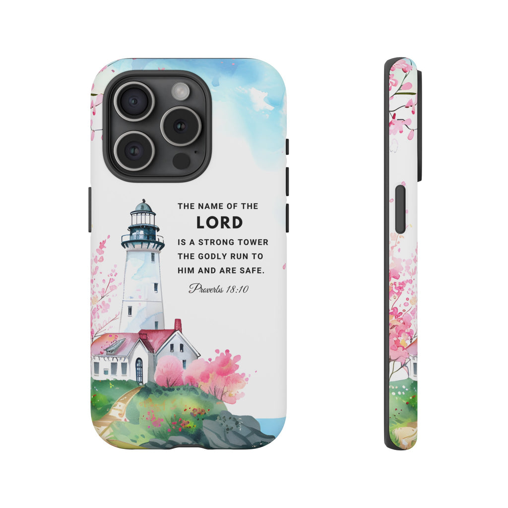 Proverbs 18:10 The Name Of The Lord Is A Strong Tower Premium Christian iphone Samsung Google Pixel Phone Case