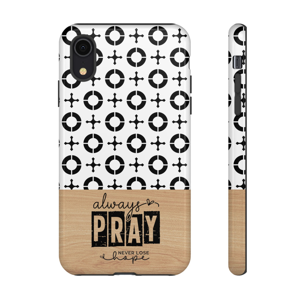 Pray Always Bible Verse, Samsung Galaxy, iPhone, Google Pixel Premium Christian Phone Case