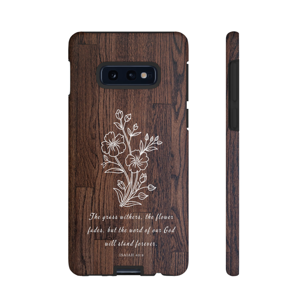 Isaiah 40:8 The Grass Withers Minimalist Wood Premium Christian iPhone Samsung Galaxy Google Pixel Phone Case