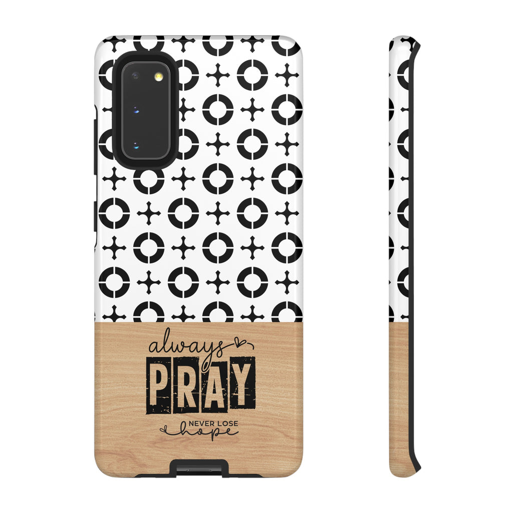 Pray Always Bible Verse, Samsung Galaxy, iPhone, Google Pixel Premium Christian Phone Case