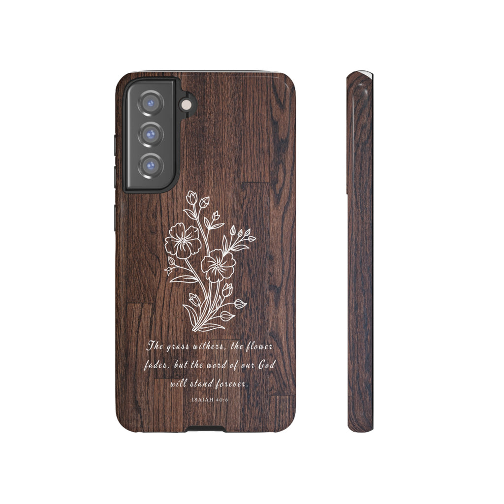 Isaiah 40:8 The Grass Withers Minimalist Wood Premium Christian iPhone Samsung Galaxy Google Pixel Phone Case