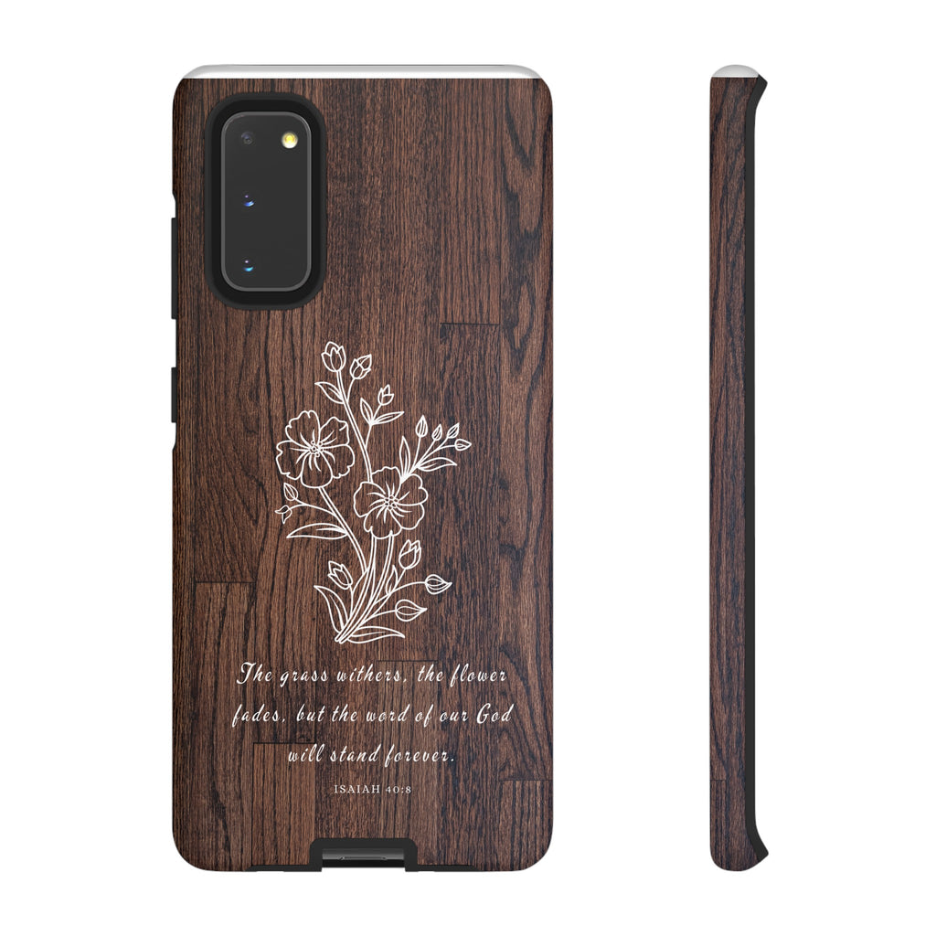 Isaiah 40:8 The Grass Withers Minimalist Wood Premium Christian iPhone Samsung Galaxy Google Pixel Phone Case