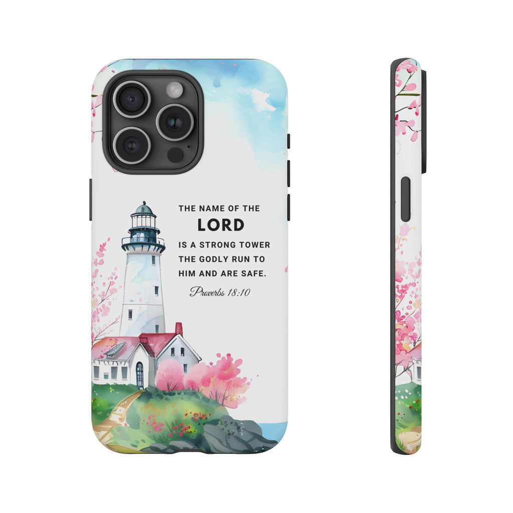 Proverbs 18:10 The Name Of The Lord Is A Strong Tower Premium Christian iphone Samsung Google Pixel Phone Case