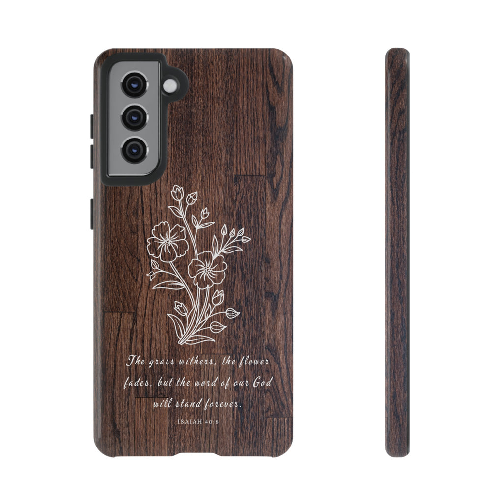 Isaiah 40:8 The Grass Withers Minimalist Wood Premium Christian iPhone Samsung Galaxy Google Pixel Phone Case