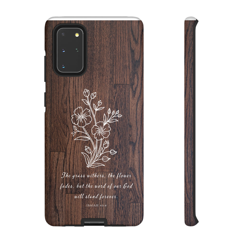 Isaiah 40:8 The Grass Withers Minimalist Wood Premium Christian iPhone Samsung Galaxy Google Pixel Phone Case