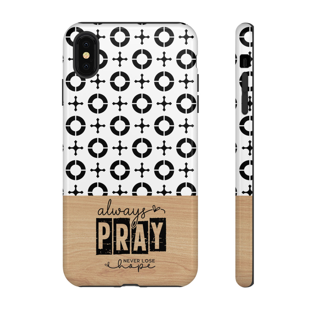 Pray Always Bible Verse, Samsung Galaxy, iPhone, Google Pixel Premium Christian Phone Case