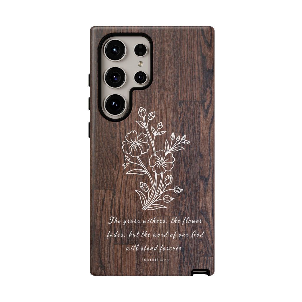 Isaiah 40:8 The Grass Withers Minimalist Wood Premium Christian iPhone Samsung Galaxy Google Pixel Phone Case