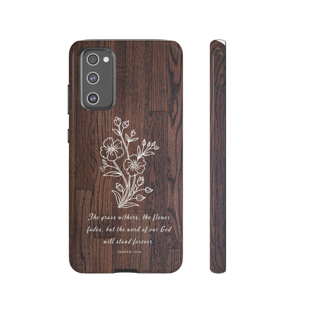 Isaiah 40:8 The Grass Withers Minimalist Wood Premium Christian iPhone Samsung Galaxy Google Pixel Phone Case