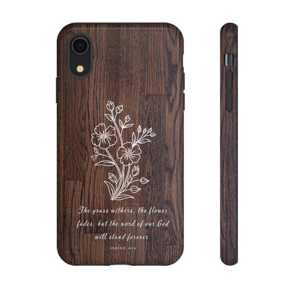 Isaiah 40:8 The Grass Withers Minimalist Wood Premium Christian iPhone Samsung Galaxy Google Pixel Phone Case