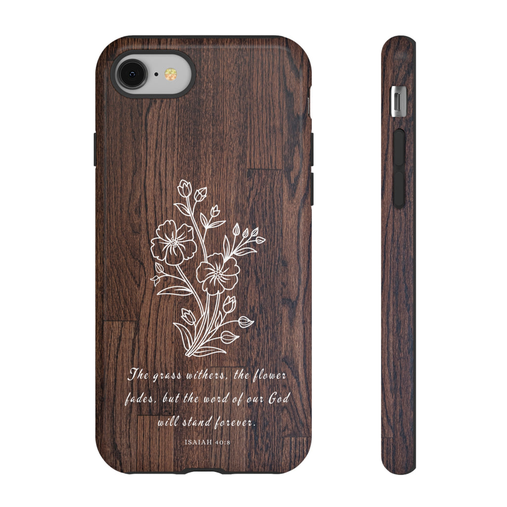 Isaiah 40:8 The Grass Withers Minimalist Wood Premium Christian iPhone Samsung Galaxy Google Pixel Phone Case