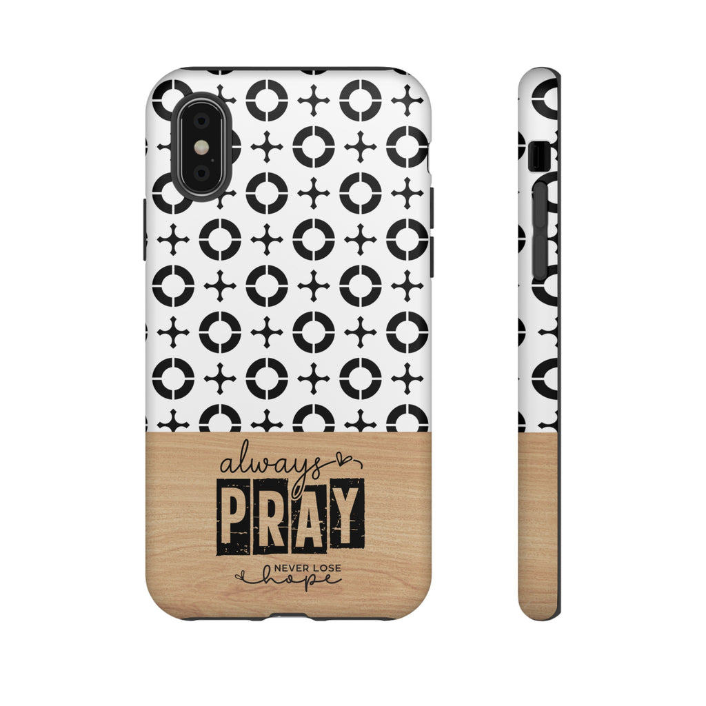 Pray Always Bible Verse, Samsung Galaxy, iPhone, Google Pixel Premium Christian Phone Case