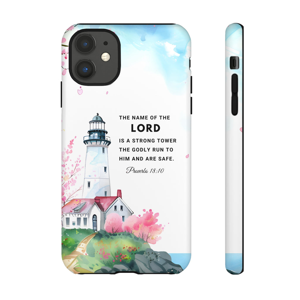 Proverbs 18:10 The Name Of The Lord Is A Strong Tower Premium Christian iphone Samsung Google Pixel Phone Case