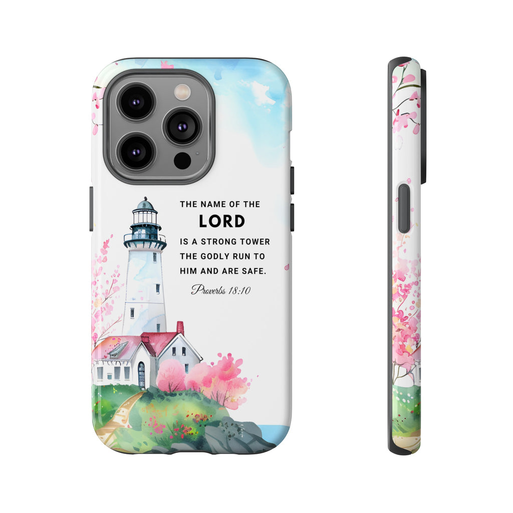 Proverbs 18:10 The Name Of The Lord Is A Strong Tower Premium Christian iphone Samsung Google Pixel Phone Case