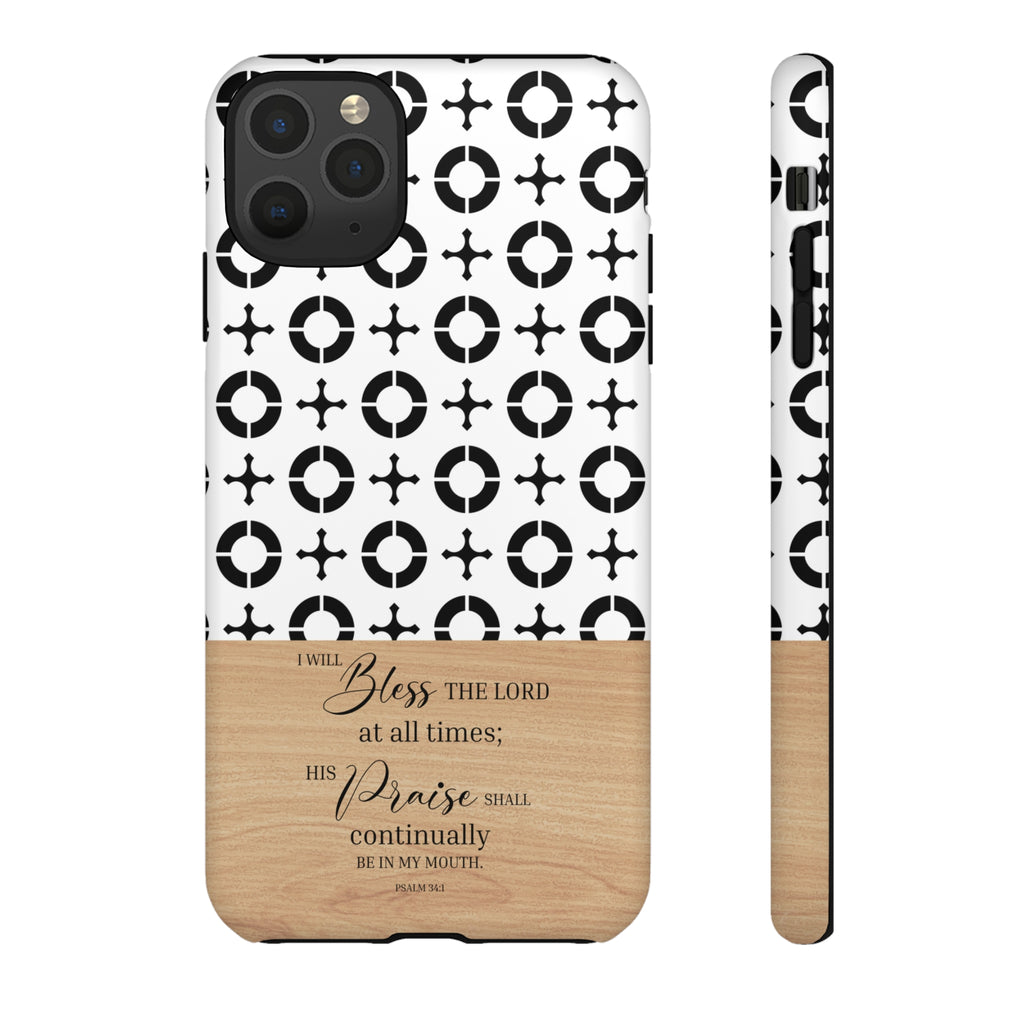 Psalm 34:1 I Will Bless The Lord At All Times Christian Phone Case