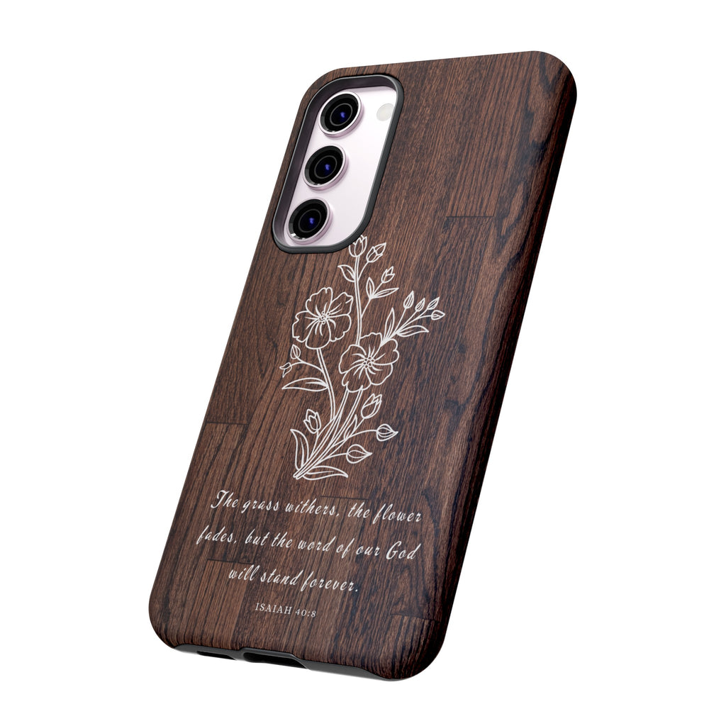 Isaiah 40:8 The Grass Withers Minimalist Wood Premium Christian iPhone Samsung Galaxy Google Pixel Phone Case