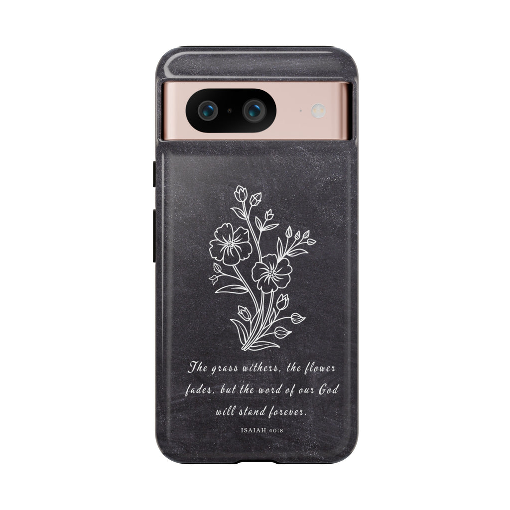 Isaiah 40:8 The Grass Withers Minimalist Chalkboard Premium Christian iPhone Samsung Galaxy Google Pixel Phone Case
