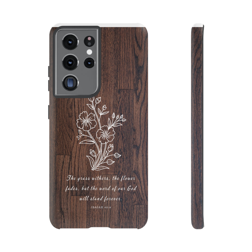 Isaiah 40:8 The Grass Withers Minimalist Wood Premium Christian iPhone Samsung Galaxy Google Pixel Phone Case