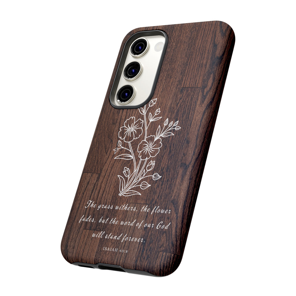 Isaiah 40:8 The Grass Withers Minimalist Wood Premium Christian iPhone Samsung Galaxy Google Pixel Phone Case