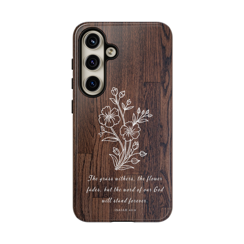 Isaiah 40:8 The Grass Withers Minimalist Wood Premium Christian iPhone Samsung Galaxy Google Pixel Phone Case