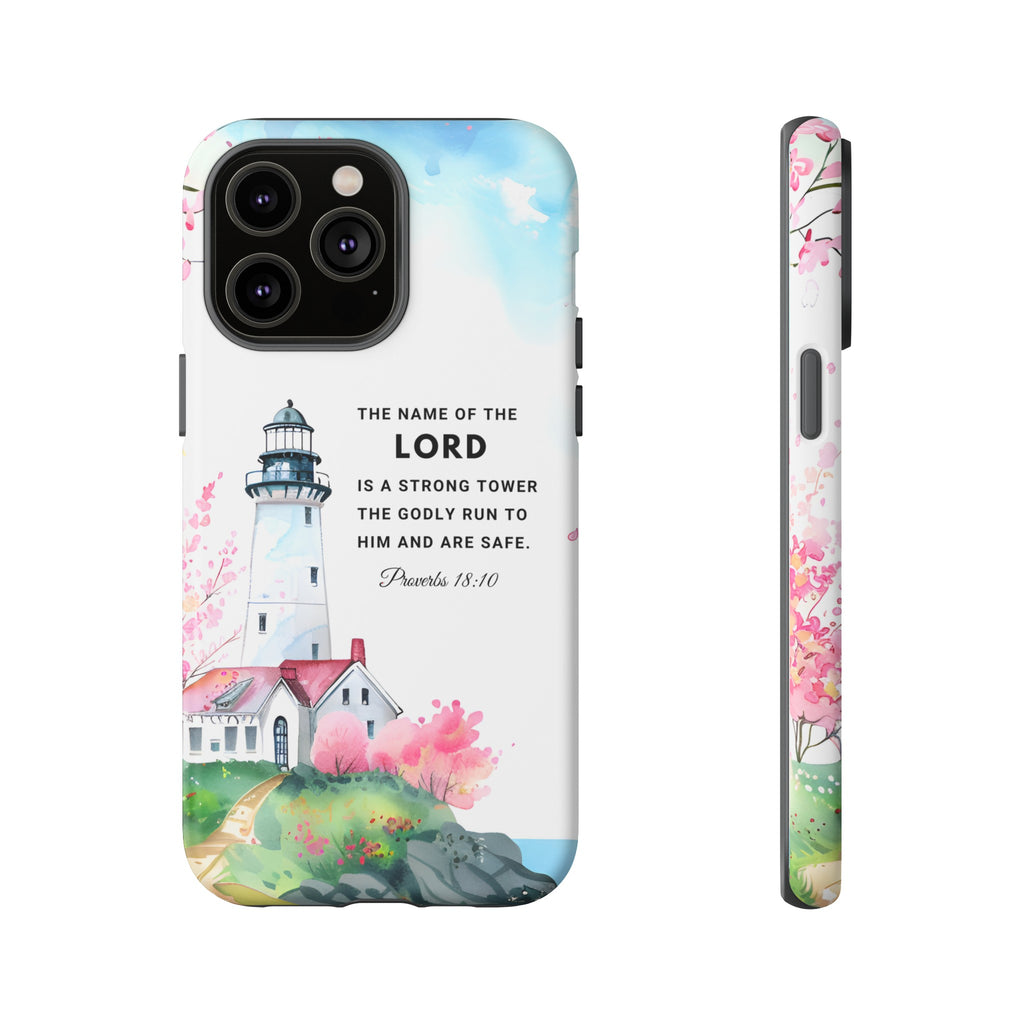 Proverbs 18:10 The Name Of The Lord Is A Strong Tower Premium Christian iphone Samsung Google Pixel Phone Case