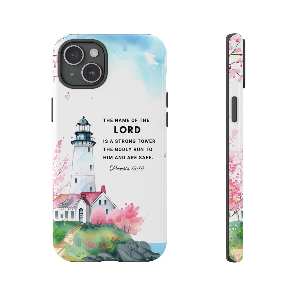 Proverbs 18:10 The Name Of The Lord Is A Strong Tower Premium Christian iphone Samsung Google Pixel Phone Case