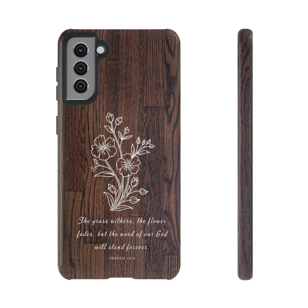 Isaiah 40:8 The Grass Withers Minimalist Wood Premium Christian iPhone Samsung Galaxy Google Pixel Phone Case