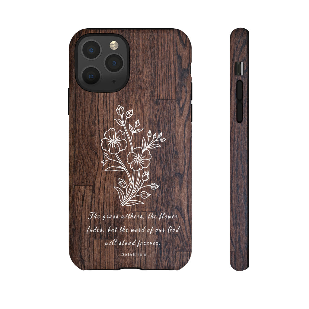 Isaiah 40:8 The Grass Withers Minimalist Wood Premium Christian iPhone Samsung Galaxy Google Pixel Phone Case