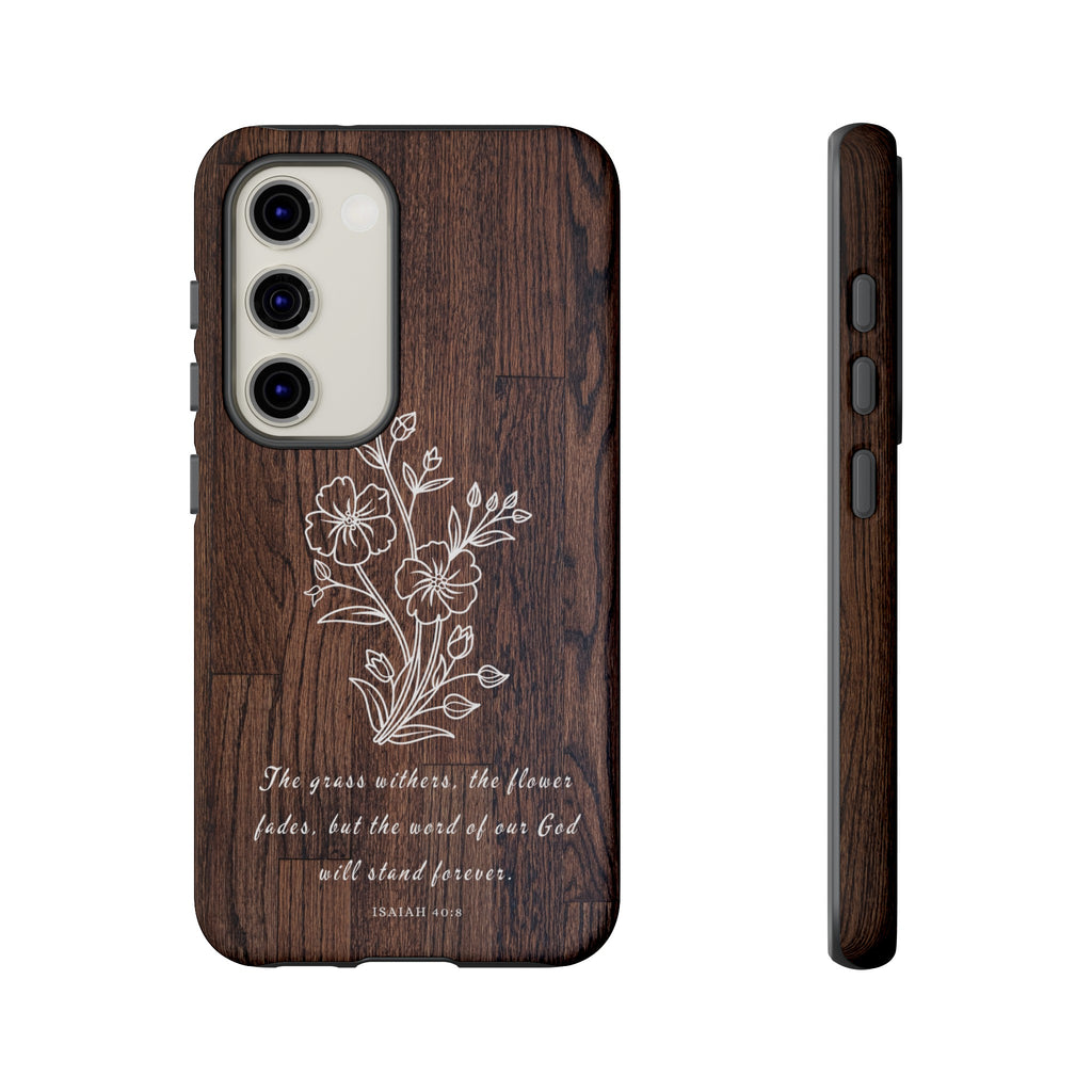 Isaiah 40:8 The Grass Withers Minimalist Wood Premium Christian iPhone Samsung Galaxy Google Pixel Phone Case