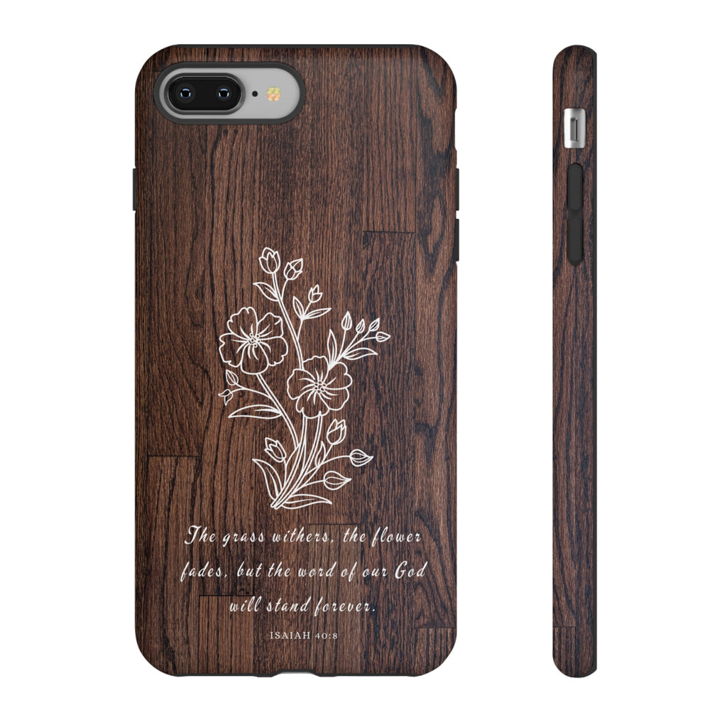 Isaiah 40:8 The Grass Withers Minimalist Wood Premium Christian iPhone Samsung Galaxy Google Pixel Phone Case