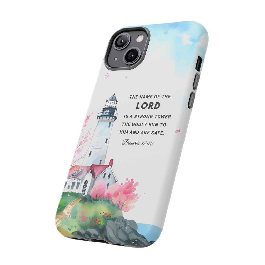 Proverbs 18:10 The Name Of The Lord Is A Strong Tower Premium Christian iphone Samsung Google Pixel Phone Case