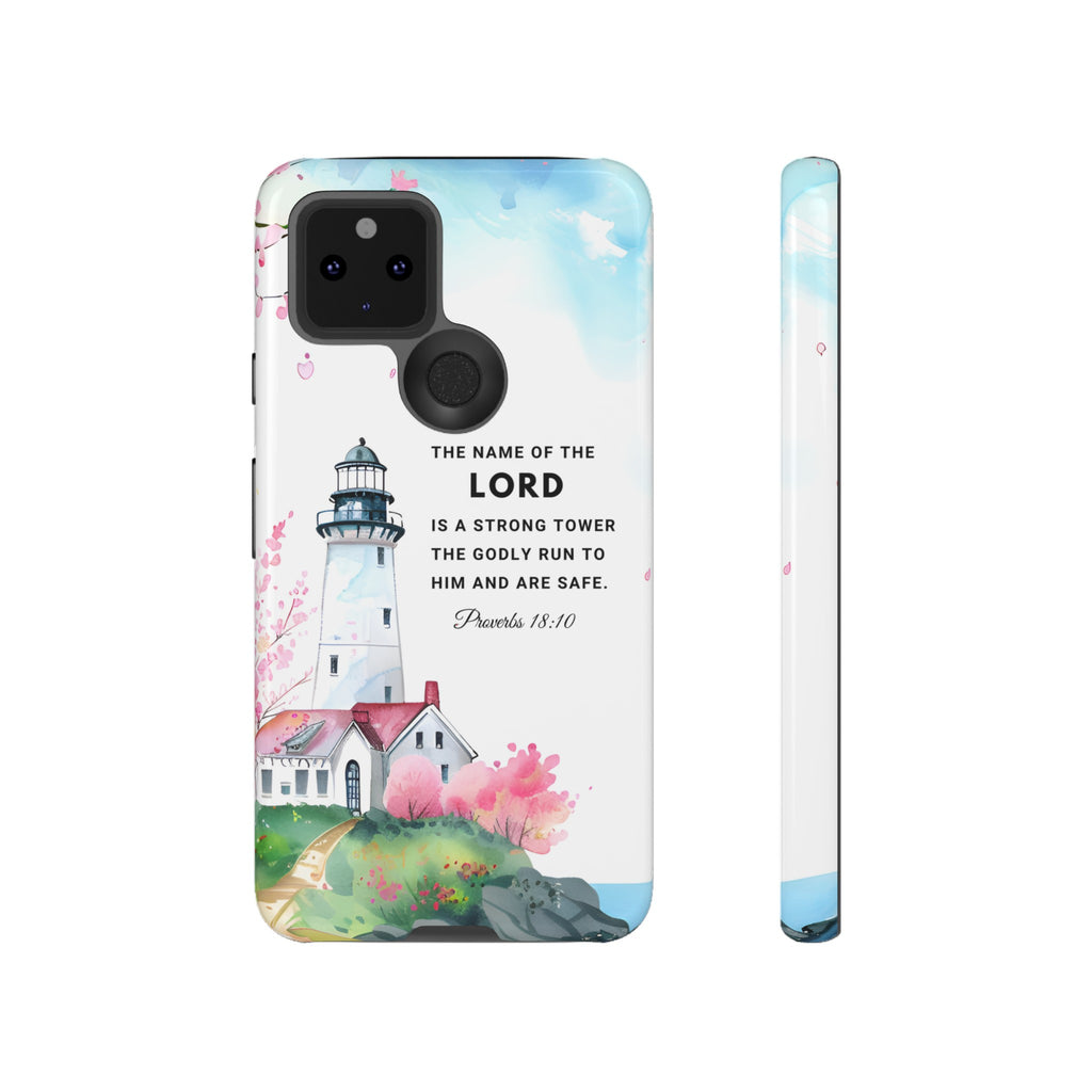 Proverbs 18:10 The Name Of The Lord Is A Strong Tower Premium Christian iphone Samsung Google Pixel Phone Case