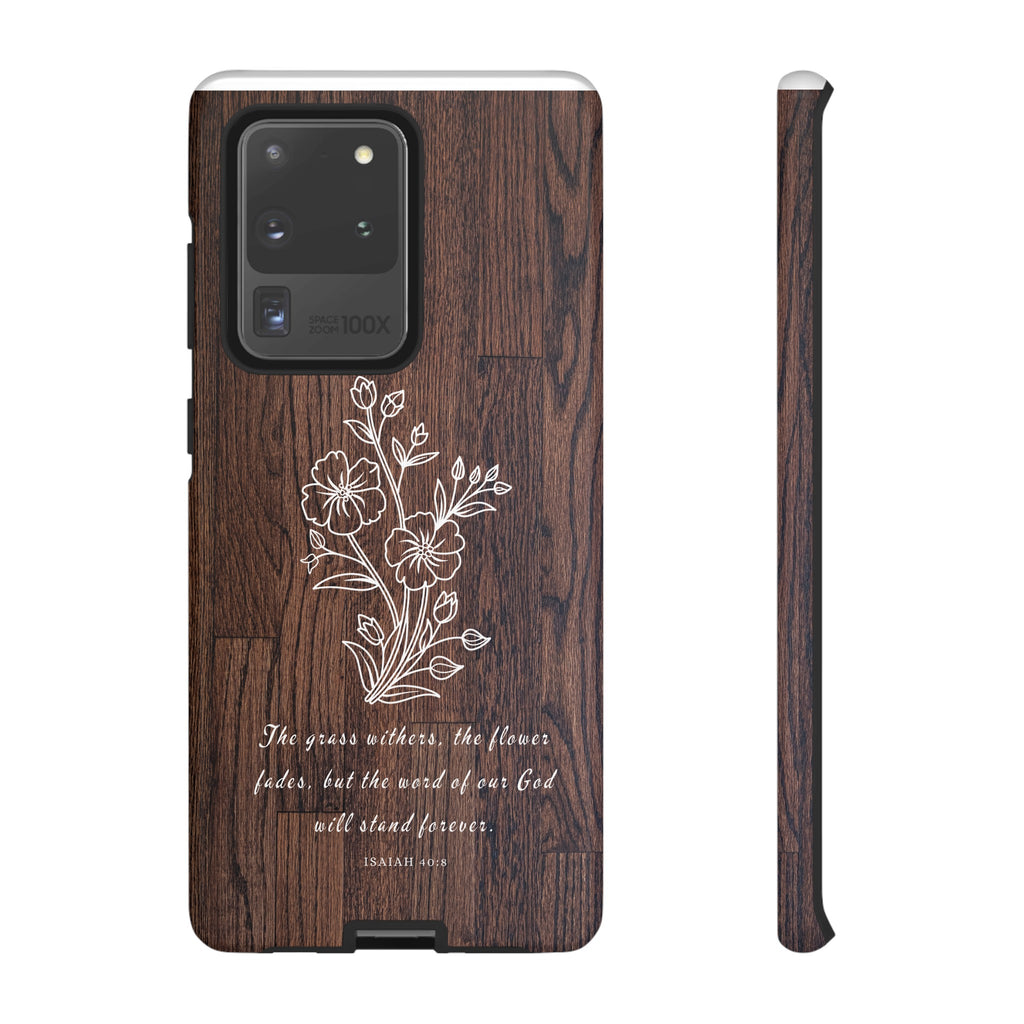 Isaiah 40:8 The Grass Withers Minimalist Wood Premium Christian iPhone Samsung Galaxy Google Pixel Phone Case