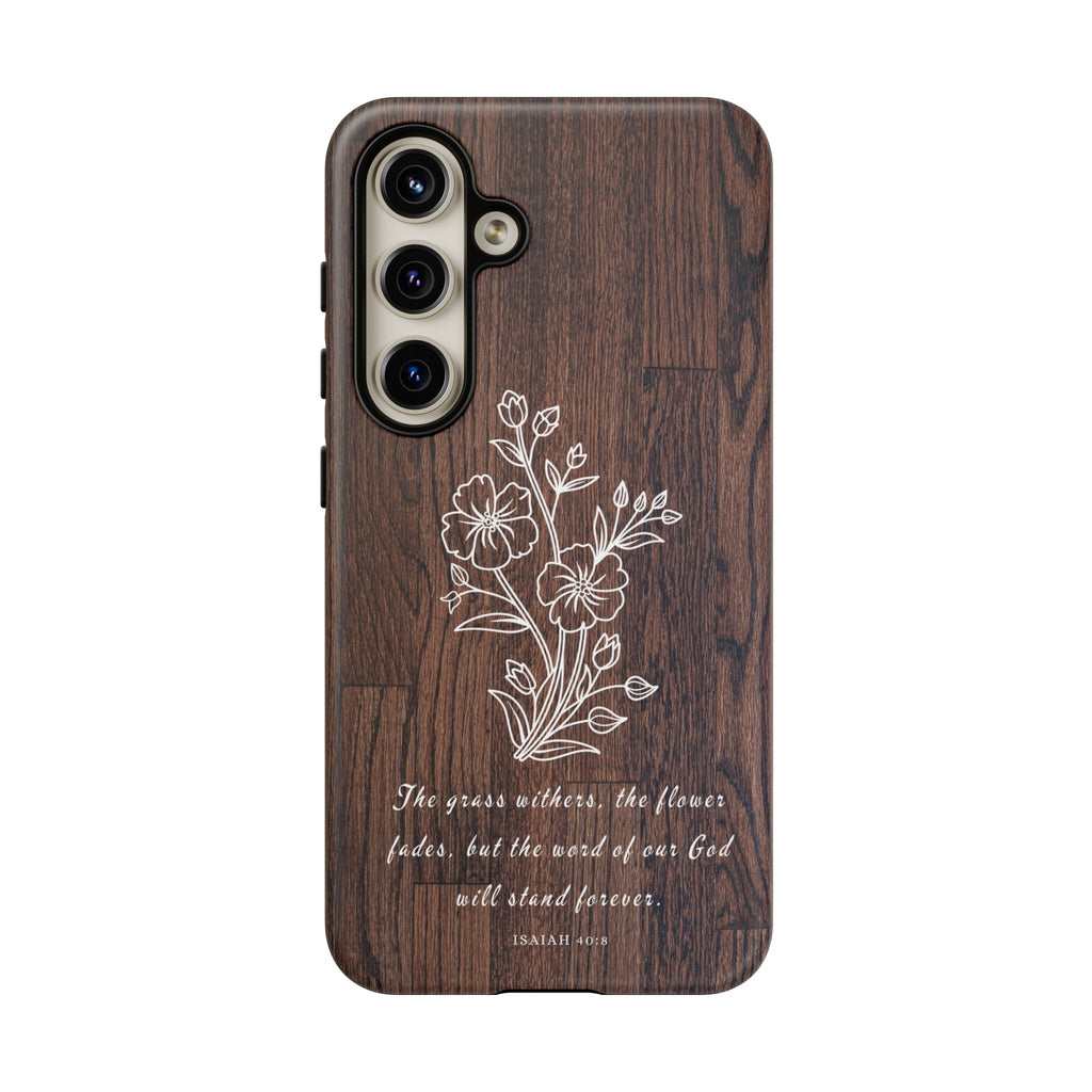 Isaiah 40:8 The Grass Withers Minimalist Wood Premium Christian iPhone Samsung Galaxy Google Pixel Phone Case