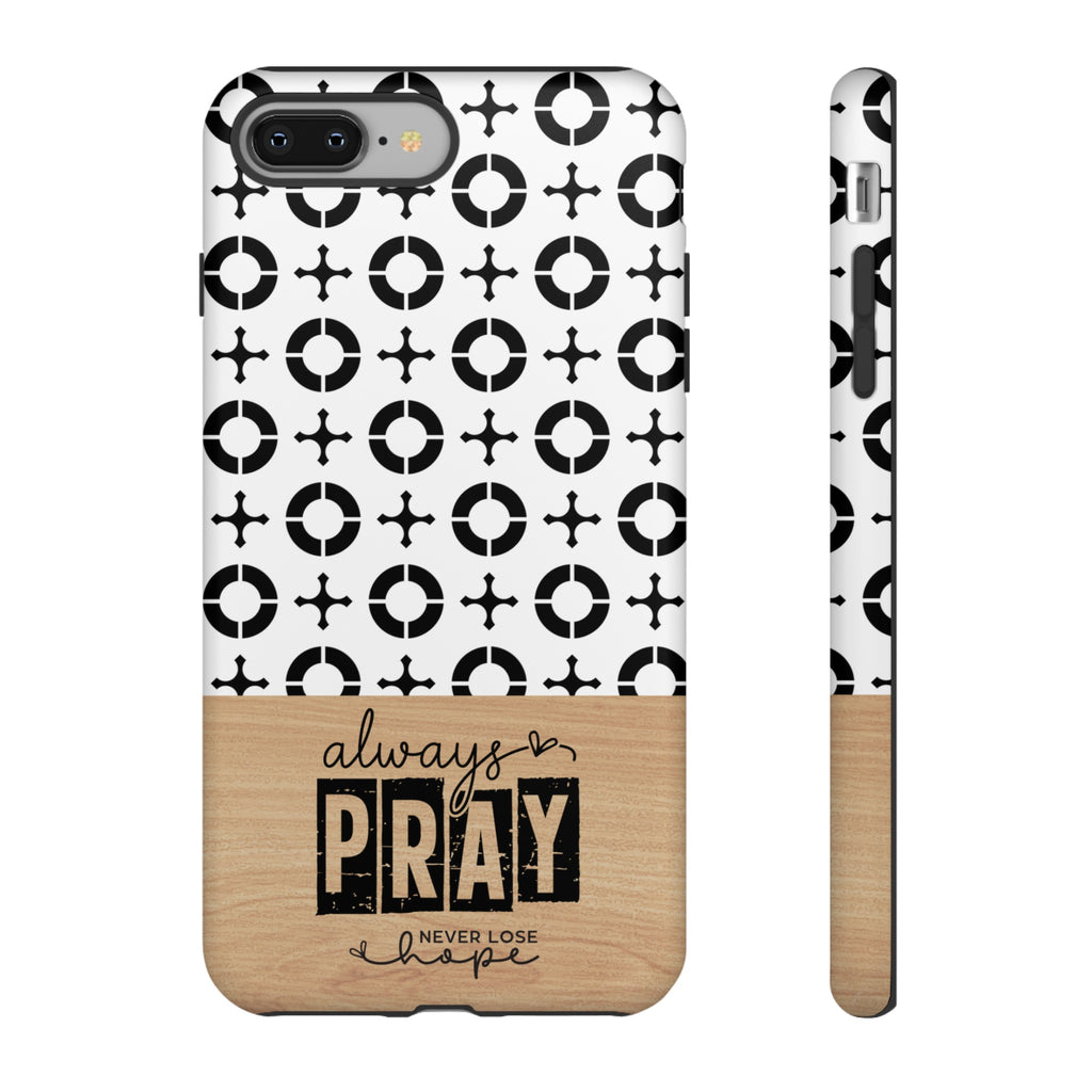 Pray Always Bible Verse, Samsung Galaxy, iPhone, Google Pixel Premium Christian Phone Case