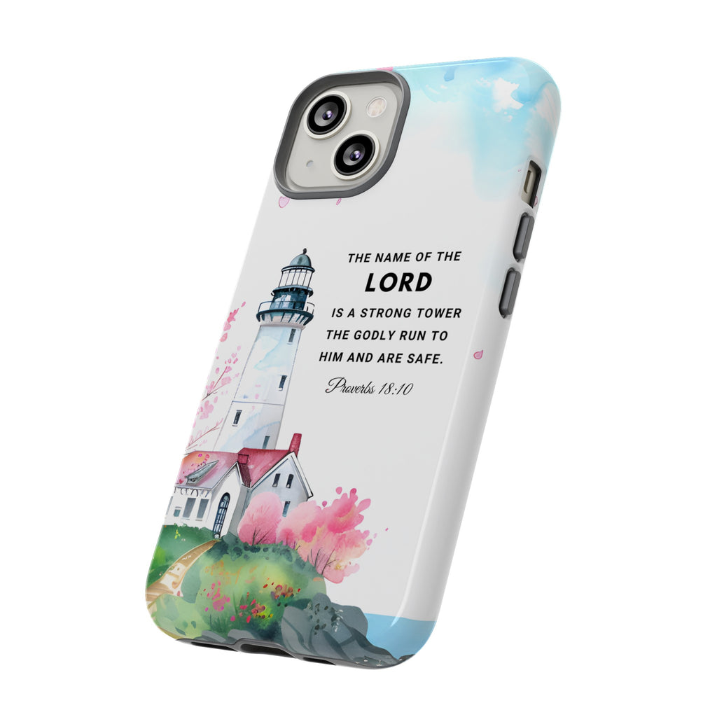 Proverbs 18:10 The Name Of The Lord Is A Strong Tower Premium Christian iphone Samsung Google Pixel Phone Case