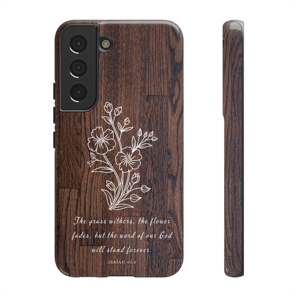 Isaiah 40:8 The Grass Withers Minimalist Wood Premium Christian iPhone Samsung Galaxy Google Pixel Phone Case