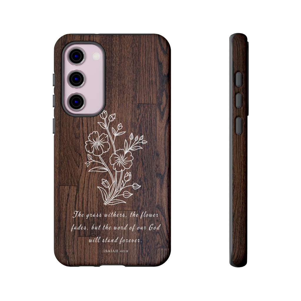 Isaiah 40:8 The Grass Withers Minimalist Wood Premium Christian iPhone Samsung Galaxy Google Pixel Phone Case