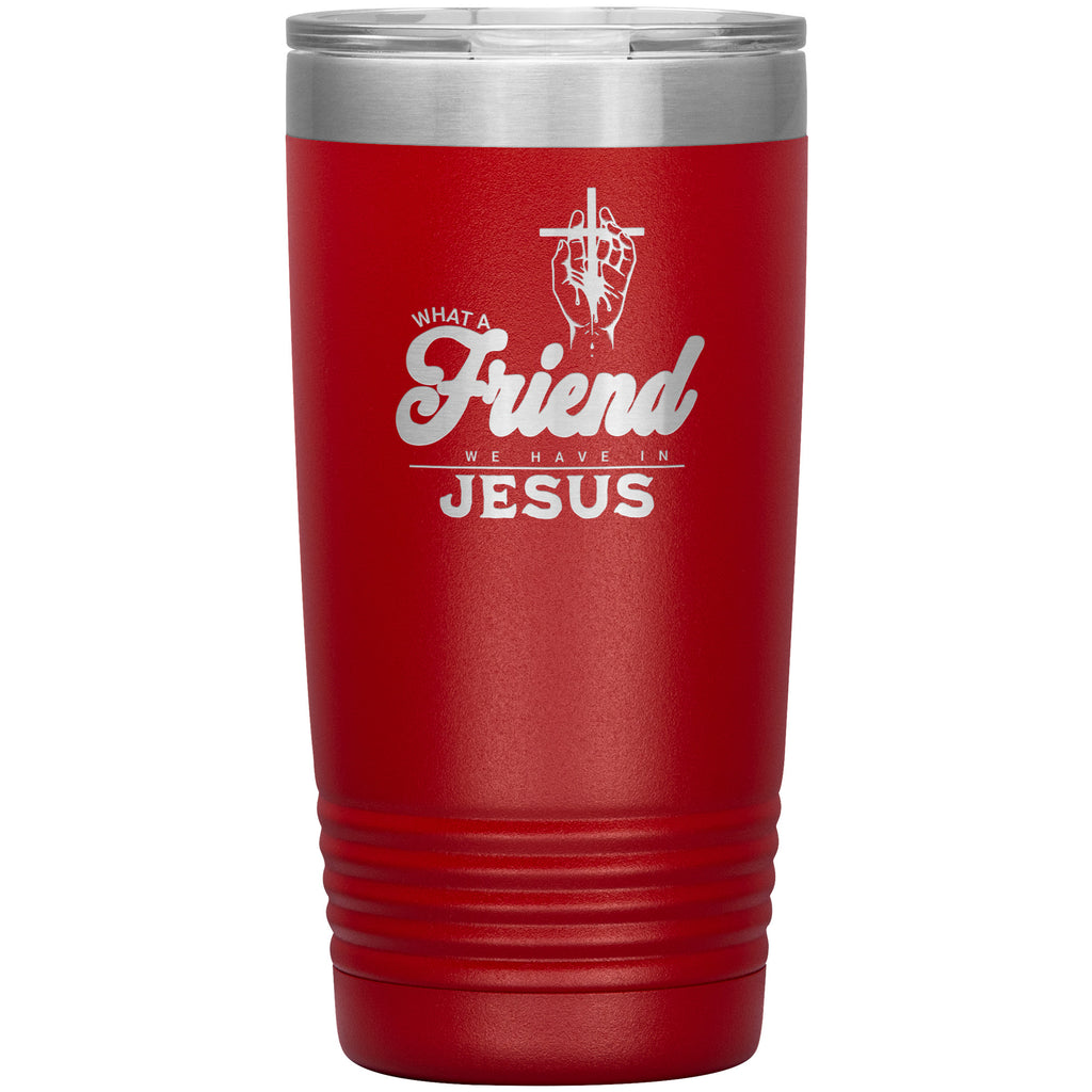 What A Friend We Have In Jesus Christian Tumbler