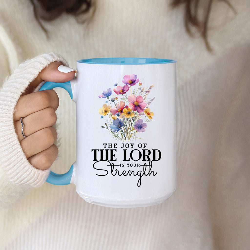 The Joy Of The Lord Is Your Strength Nehemiah 8:10 Christian 15oz Two-Tone Coffee Mugs
