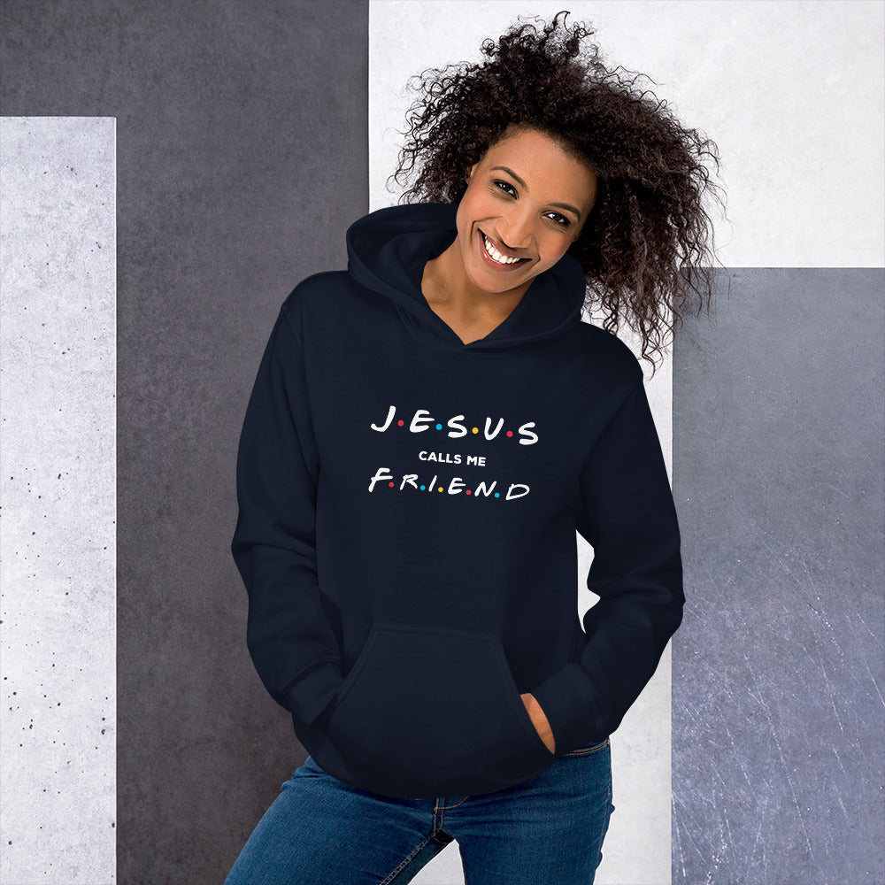 Jesus Calls Me Friend Ladies Hoodie