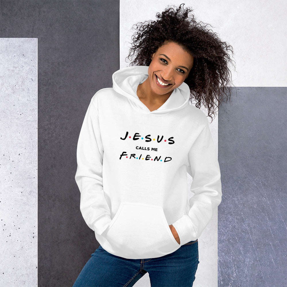 Jesus Calls Me Friend Ladies Hoodie