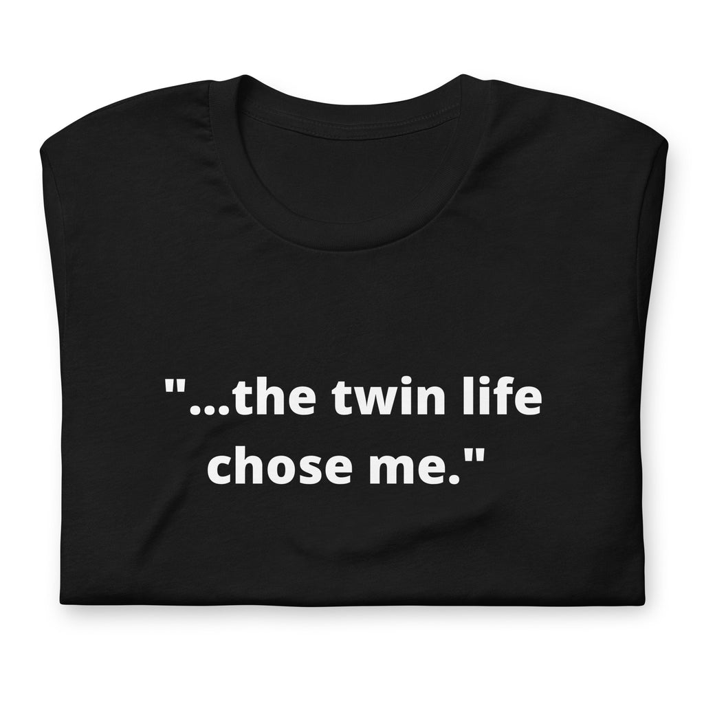 The Twin Life Chose Me Premium T-Shirt