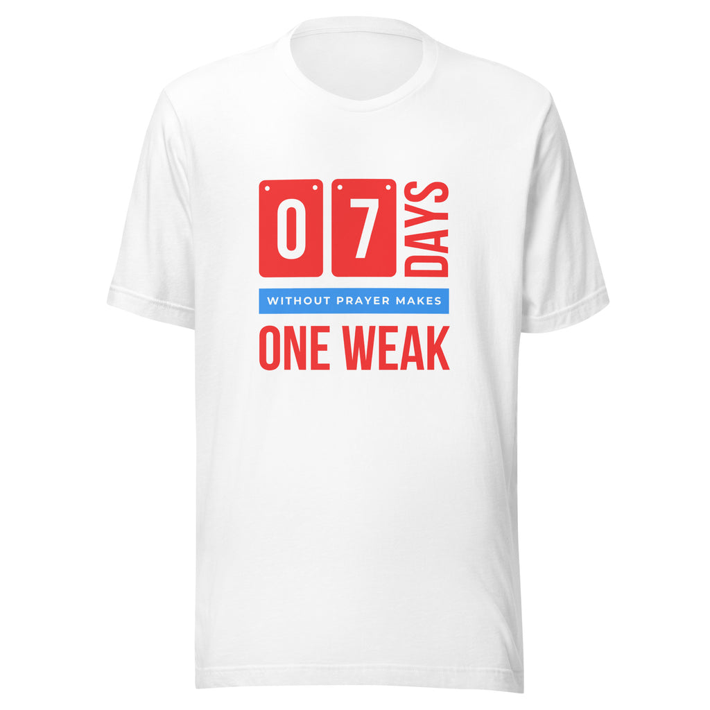 Seven Days Without Prayer Makes One Weak Christian T-Shirt