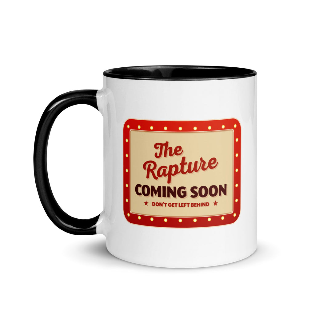 The Rapture Is Coming Soon Don't Get Left Behind Mug