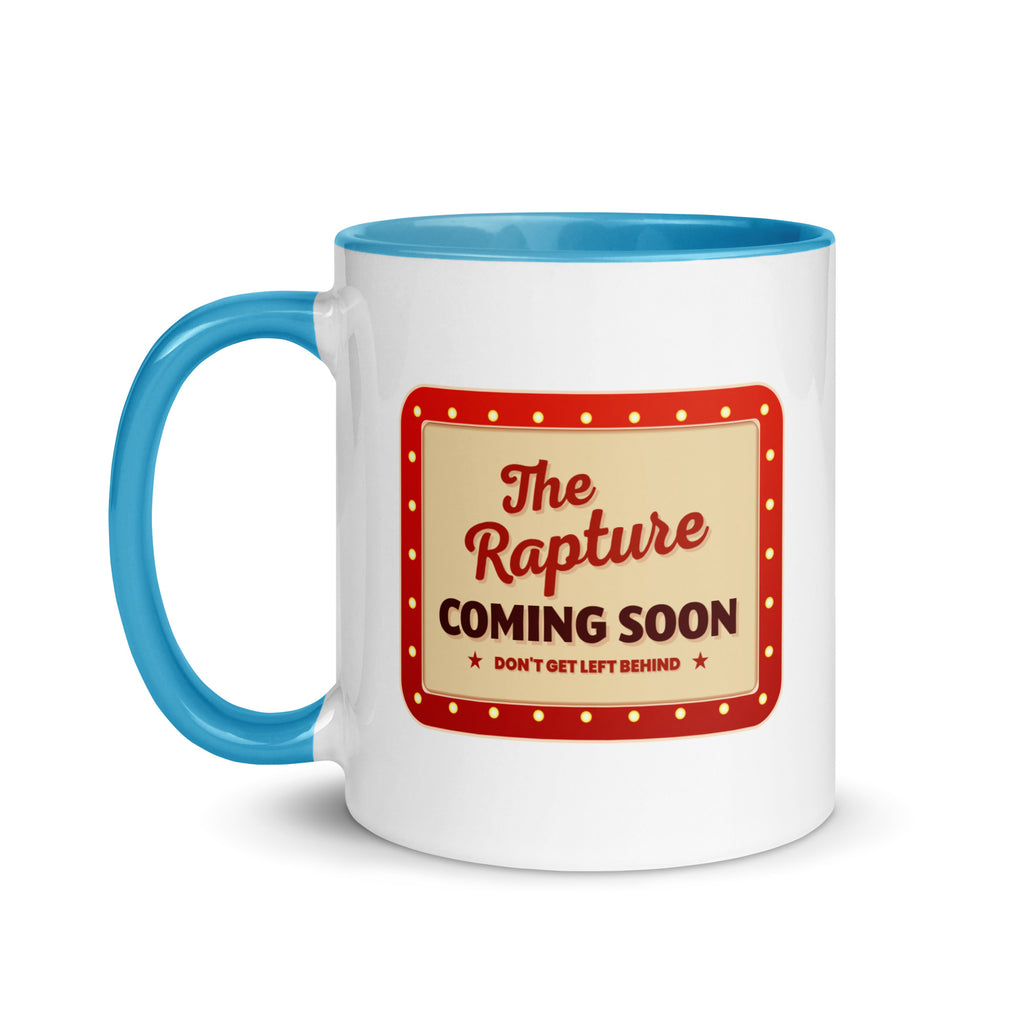 The Rapture Is Coming Soon Don't Get Left Behind Mug